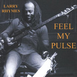 Larry Rhymes And Ratio Band - Feel My Pulse [Audio CD] - Audio CD