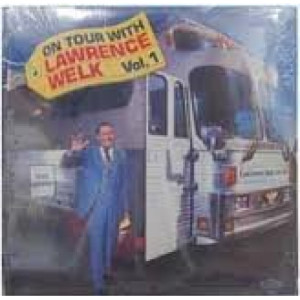 Lawrence Welk - On Tour With Lawrence Welk Vol 1 [Vinyl] - LP - Vinyl - LP