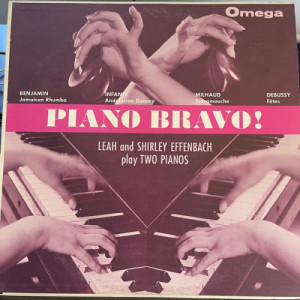 Leah And Shirley Effenbach - Benjamin / Infante / Milhaud / Debussy: Piano Bravo! [Vinyl] - LP - Vinyl - LP