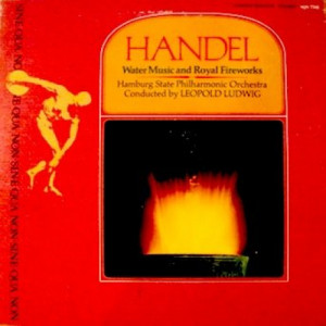 Leopold Ludwig / Hamburg State Philharmonic Orchestra - Handel Water Music and Royal Fireworks [Vinyl] - LP - Vinyl - LP