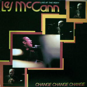 Les McCann - Change Change Change (Live At The Roxy) [Vinyl] - LP - Vinyl - LP