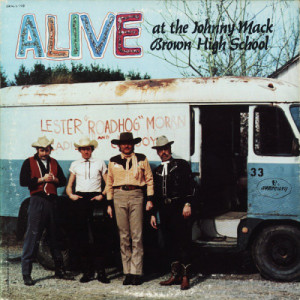 Lester ''Roadhog'' Moran & The Cadillac Cowboys - Alive At The Johnny Mack Brown High School [Vinyl] - LP - Vinyl - LP