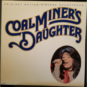 Levon Helm / Sissy Spacek / Funeral Guests / Beverly D'Angelo - Coal Miner's Daughter: Original Motion Picture Soundtrack [Record] - LP - Vinyl - LP