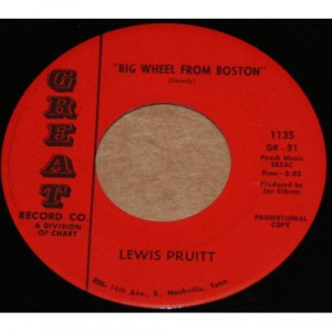 Lewis Pruitt - Big Wheel From Boston / I'll Never Take Another Drink Again - 7 inch 45 RPM - Vinyl - 7"