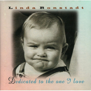 Linda Ronstadt - Dedicated To The One I Love [Audio CD] - Audio CD - CD - Album