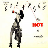 Lord Kitchener / Duke Of Iron / Hayden / Marie Bryant / The Charmer - Calypsos Too Hot To Handle [Vinyl] - LP