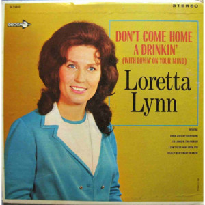 Loretta Lynn - Don't Come Home A Drinkin' (With Lovin' On Your Mind) [Record] - LP - Vinyl - LP
