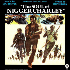 Lou Rawls / Don Costa - The Soul Of Nigger Charley (Original Soundtrack Album) [Vinyl] - LP - Vinyl - LP