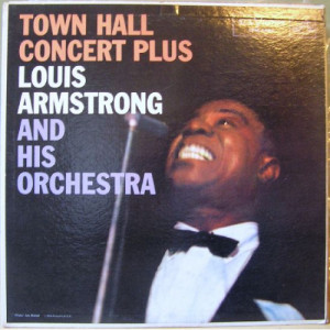 Louis Armstrong And His Orchestra - Town Hall Concert Plus - LP - Vinyl - LP