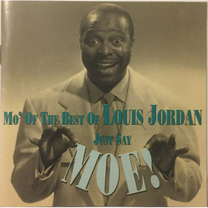 Louis Jordan - Just Say Moe! Mo' Of The Best Of Louis Jordan [Audio CD] - Audio CD - CD - Album