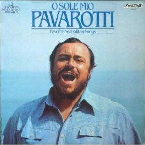 Luciano Pavarotti - O Sole Mio Pavarotti - Favorite Neapolitan Songs [Record] - LP - Vinyl - LP