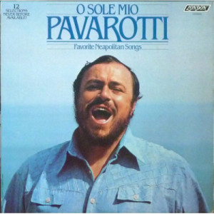 Luciano Pavarotti - O Sole Mio Pavarotti - Favorite Neapolitan Songs [Vinyl] - LP - Vinyl - LP