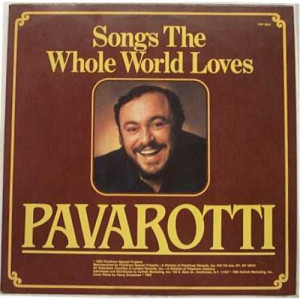 Luciano Pavarotti - Songs The Whole World Loves [Record] - LP - Vinyl - LP