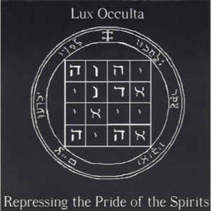 Lux Occulta - Repressing The Pride Of The Spirits [Audio CD] - Audio CD - CD - Album
