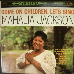 Mahalia Jackson - Come on Children Let's Sing [LP] - LP - Vinyl - LP
