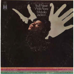 Mahalia Jackson - You'll Never Walk Alone [Vinyl] Mahalia Jackson - LP - Vinyl - LP