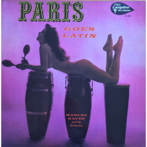 Marcel Hayes and His Orchestra - Paris Goes Latin [Vinyl] - LP - Vinyl - LP