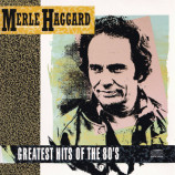 Merle Haggard - Greatest Hits Of The 80's [Audio CD] - Audio CD