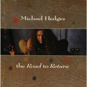 Michael Hedges - The Road To Return [Audio CD] - Audio CD - CD - Album