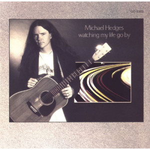 Michael Hedges - Watching My Life Go By [Vinyl] - LP - Vinyl - LP