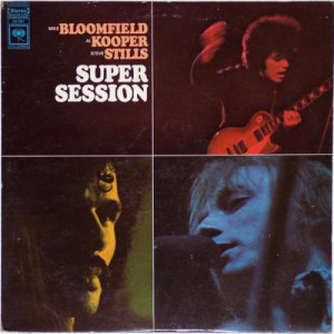 Mike Bloomfield / Al Kooper / Steve Stills - Super Session [LP] - LP - Vinyl - LP