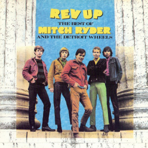 Mitch Ryder and The Detroit Wheels - Rev Up - The Best Of Mitch Ryder & The Detroit Wheels [Audio CD] - Audio CD - CD - Album