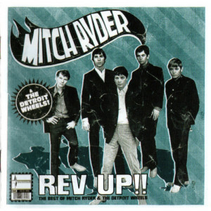 Mitch Ryder and The Detroit Wheels - Rev Up - The Best Of Mitch Ryder & The Detroit Wheels [Audio CD]: Mitch Ryder -  - CD - Album