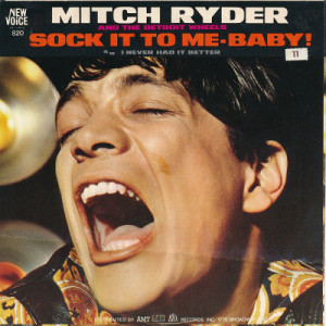 Mitch Ryder and The Detroit Wheels - Sock It To Me - Baby! / I Never Had It Better [Vinyl] - 7 Inch 45 RPM - Vinyl - 7"