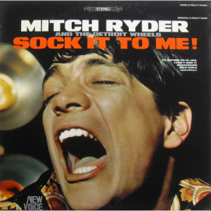Mitch Ryder and The Detroit Wheels - Sock It to Me [Record] - LP - Vinyl - LP