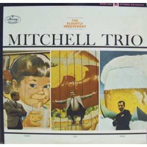 Mitchell Trio - The Slightly Irreverent Mitchell Trio [LP] - LP - Vinyl - LP