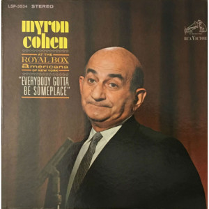 Myron Cohen - Everybody Gotta Be Someplace [Vinyl] - LP - Vinyl - LP