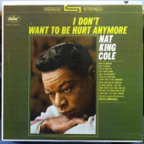 Nat King Cole - I Don't Want To Be Hurt Anymore [Vinyl] - LP