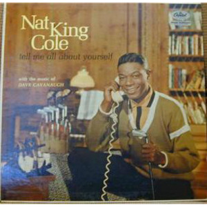 Nat King Cole - Tell Me All About Yourself [Vinyl] - LP - Vinyl - LP