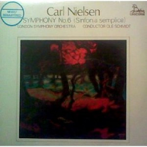Ole Schmidt and The London Symphony Orchestra - Carl Nielsen: Symphony No. 6 (Sinfonia Semplice) - LP - Vinyl - LP