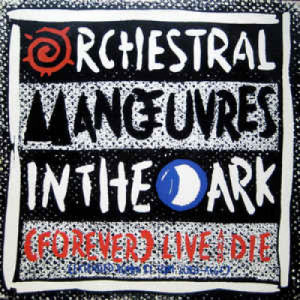 Orchestral Manoeuvres In The Dark - (Forever) Live And Die - 12 Inch 45 RPM Maxi-Single - Vinyl - 12" 