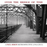 Paul Simon - Over The Bridge Of Time: A Paul Simon Retrospective (1964-2011) [Audio CD] - Aud