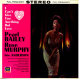Pearl Bailey / Ivie Anderson / Rose Murphy - I Can't Give You Anything But Love [Vinyl] - LP