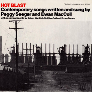 Peggy Seeger With Ewan MacColl - Hot Blast [Vinyl] Peggy Seeger With Ewan MacColl - LP - Vinyl - LP