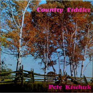 Pete Kishchuk - Country Fiddler [Vinyl] - LP - Vinyl - LP