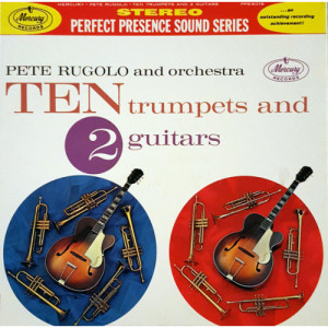 Pete Rugolo And His Orchestra - Ten Trumpets And 2 Guitars [Vinyl] - LP - Vinyl - LP