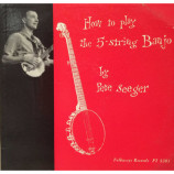 Pete Seeger - How To Play The 5-String Banjo [Vinyl] - LP