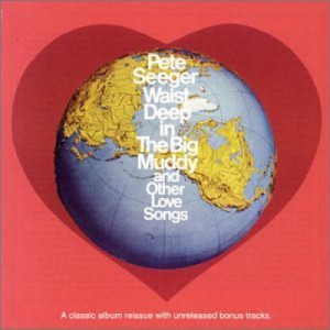 Pete Seeger - Waist Deep in the Big Muddy and Other Love Songs / Stereo [Vinyl] Pete Seeger -  - Vinyl - LP