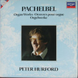Peter Hurford - Pachelbel: Organ Works = Oeuvres Pour Orgue = Orgelwerke [Vinyl] - LP