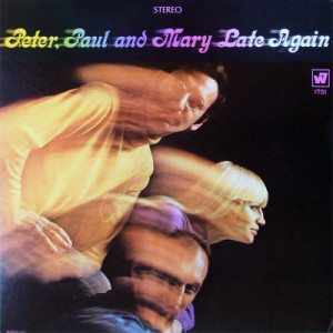 Peter Paul and Mary - Late Again [Record] - LP - Vinyl - LP