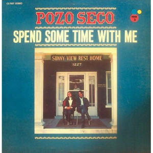 Pozo Seco Singers - Spend Some Time With Me [Vinyl] Pozo Seco - LP - Vinyl - LP