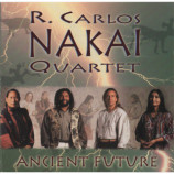 R. Carlos Nakai Quartet - Ancient Future [Audio CD] - Audio CD