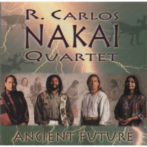 R. Carlos Nakai Quartet - Ancient Future [Audio CD] - Audio CD - CD - Album
