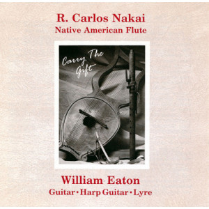 R. Carlos Nakai / William Eaton - Carry The Gift [Audio CD] - Audio CD - CD - Album