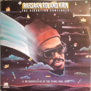 Rahsaan Roland Kirk - The Vibration Continues...A Retrospective Of The Years 1968-1976 [Vinyl] - LP - Vinyl - LP