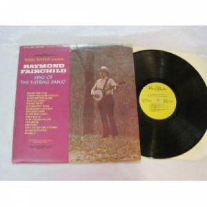 Raymond Fairchild - King Of The 5 String Banjo - LP - Vinyl - LP